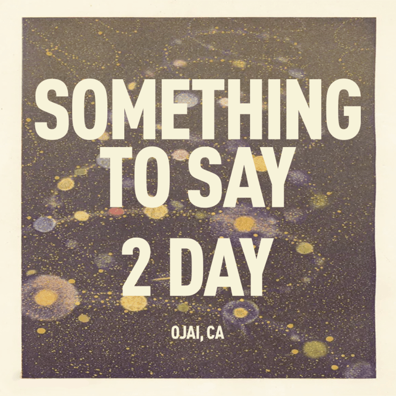 SOMETHING TO SAY 2DAY